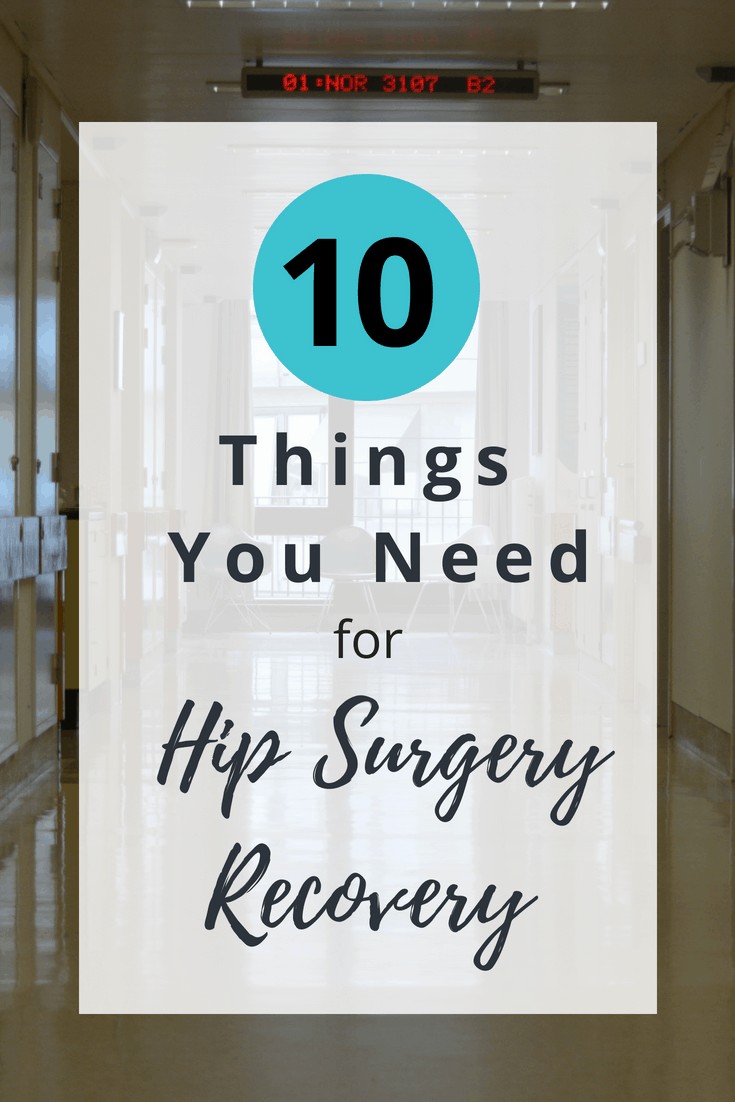 Hip Labral Tear Surgery 10 Things You Need for Recovery