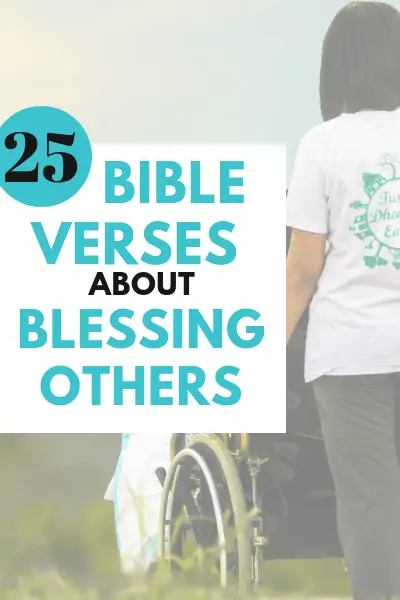 25 Bible Verses about Blessing Others