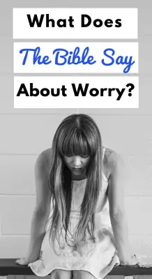 What the Bible says about Worry