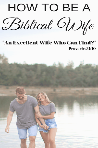 The Excellent Wife: How to Become a Biblical Wife