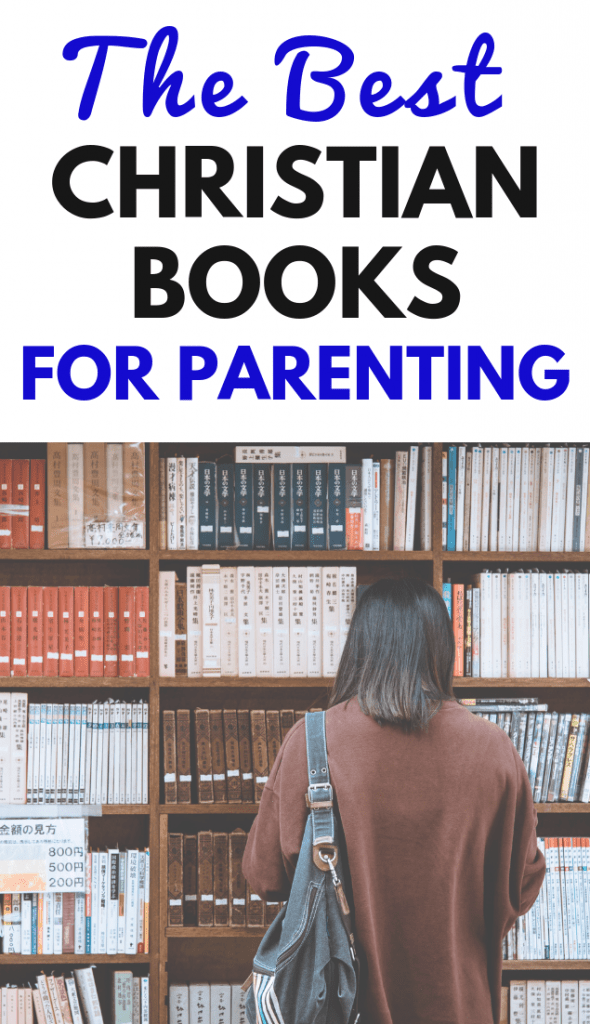 The Top 12 Christian Parenting Books You Don't Want To Miss