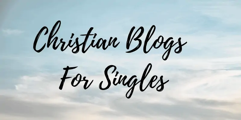 Christian Blogs for Singles