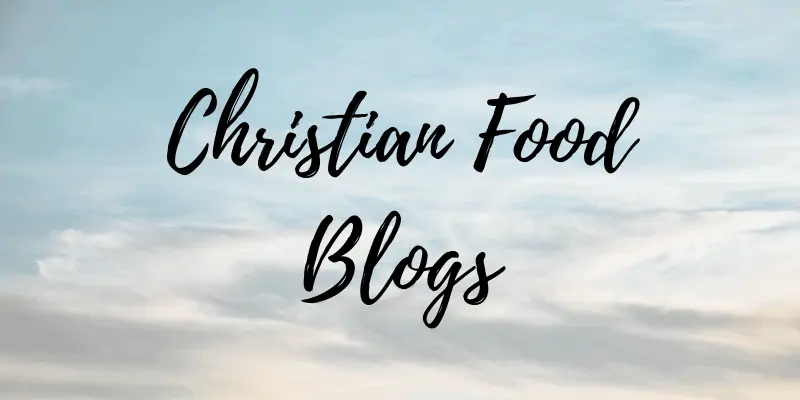 Christian Food Blogs