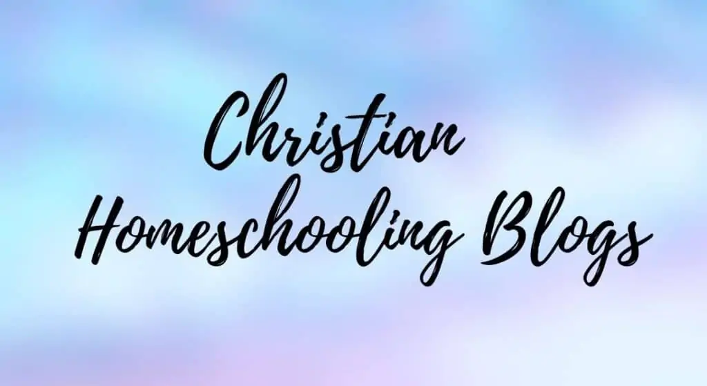 Christian Homeschooling Blogs