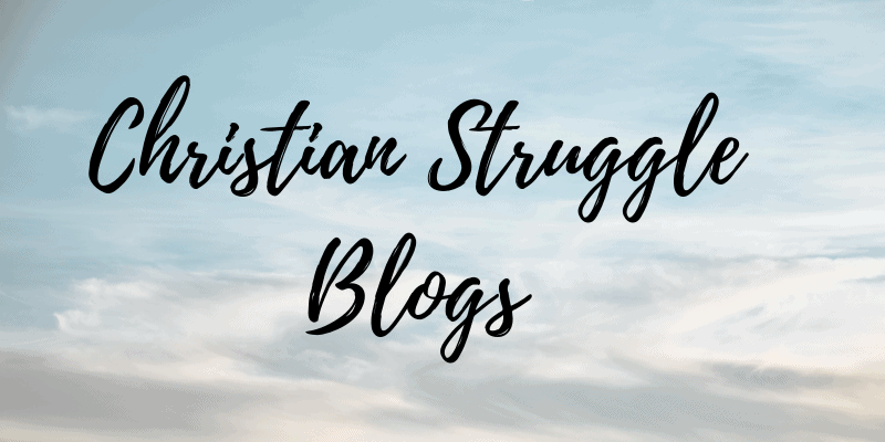Christian Struggle Blogs