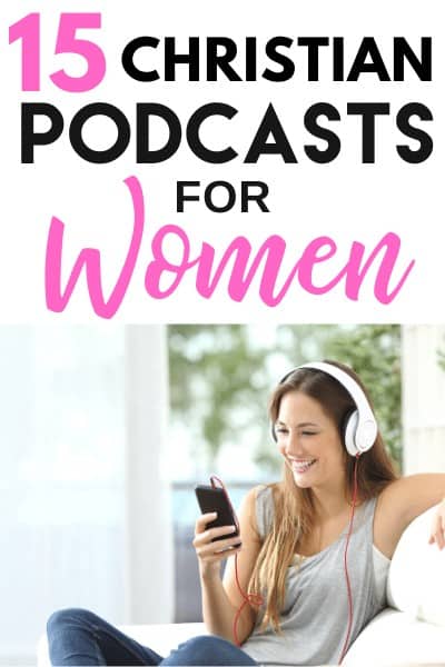 15 Amazing Christian Podcasts for Women