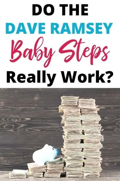 Do the Dave Ramsey 7 Baby Steps Really Work?