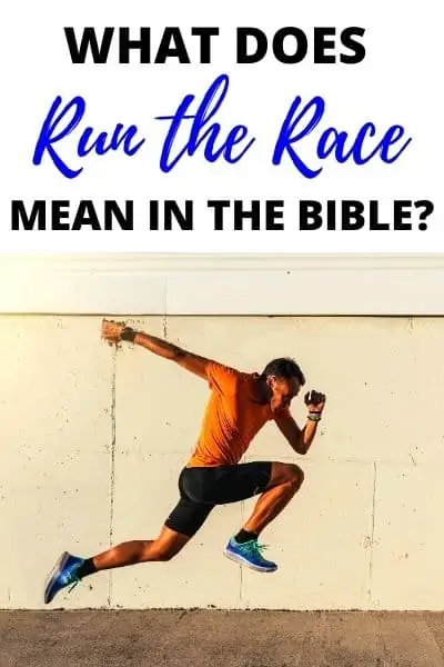 What Does it Mean to “Run the Race” in the Bible?