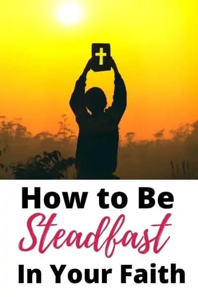 Steadfast in the Bible