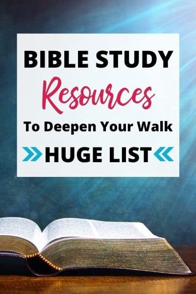 Huge List of Bible Study Resources to Deepen Your Study