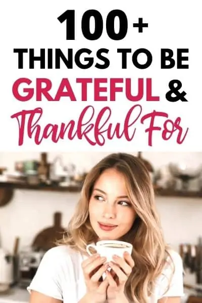 Things to Be Grateful and Thankful For