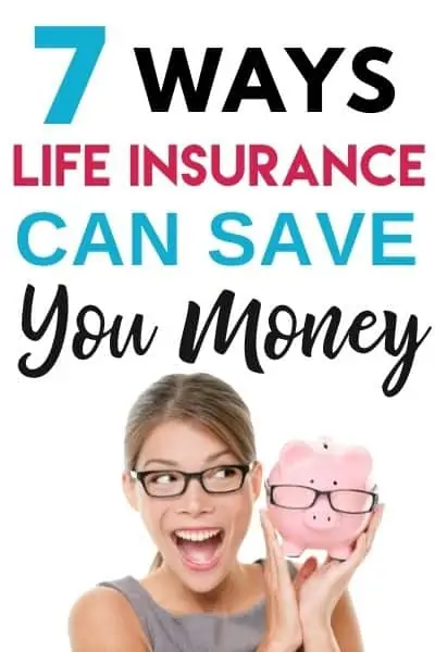 Ways Life Insurance can save money