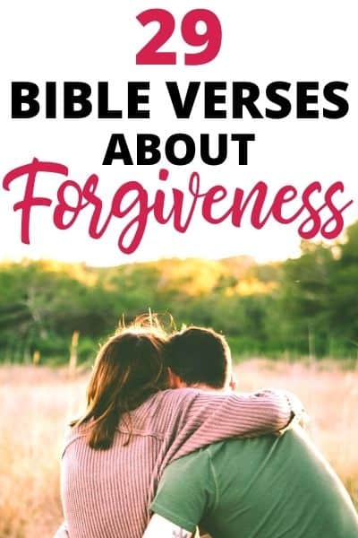 29 Bible Verses About Forgiveness Plus! Free Printable