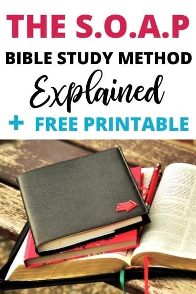 The SOAP Bible Study Method Explained Plus! Free Printable