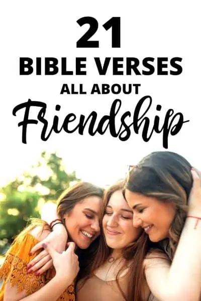 21 Bible Verses about Friendship and Friendship in the Bible