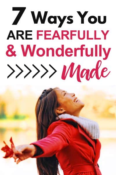 Fearfully and Wonderfully Made